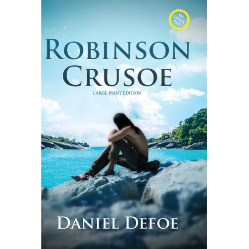 Robinson Crusoe (Annotated, Large Print)