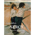 Valentin Serov: Serov and the Soul of a Nation