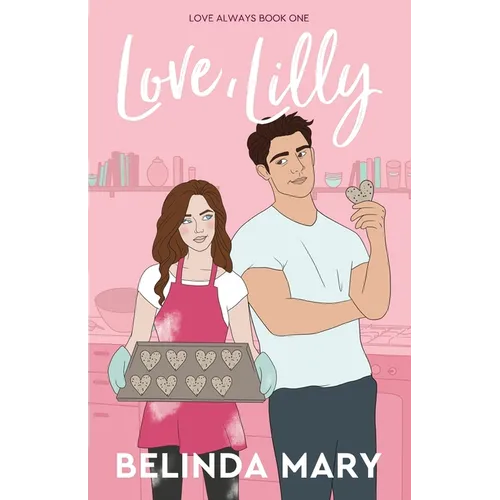 Love, Lilly: A Sweet & Clean Friends To Lovers Romantic Comedy