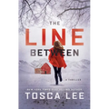 The Line Between: A Thriller