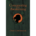 Conquering and Awakening