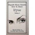 Experts Share Secrets: How to Draw Eyes Volume 1: Expert Advice on Drawing Eyes Correctly