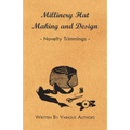 Millinery Hat Making and Design - Novelty Trimmings