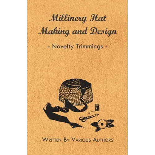 Millinery Hat Making and Design - Novelty Trimmings