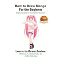 How to Draw Manga for the Beginner - Step by step guides in drawing Anime characters