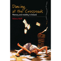Dancing at the Crossroads: Memory and Mobility in Ireland