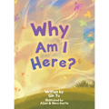 Why Am I Here?