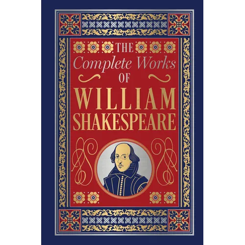 The Complete Works of William Shakespeare (Deluxe Hardbound Edition)