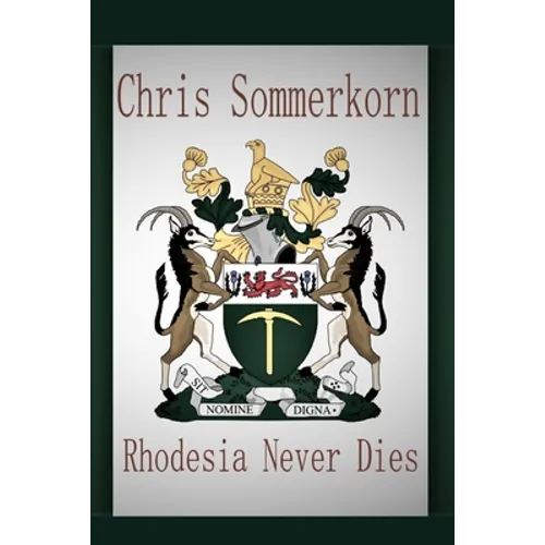 Rhodesia Never Dies