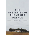 The Mysteries of the James Palace