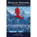 Stardust Destinies III A Sublime Search