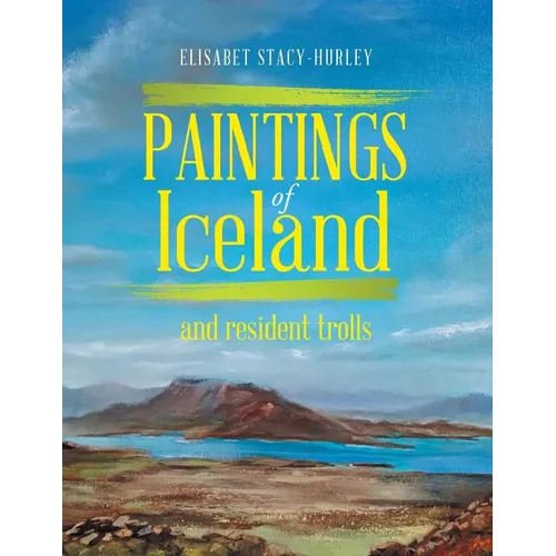 Paintings of Iceland: and resident trolls