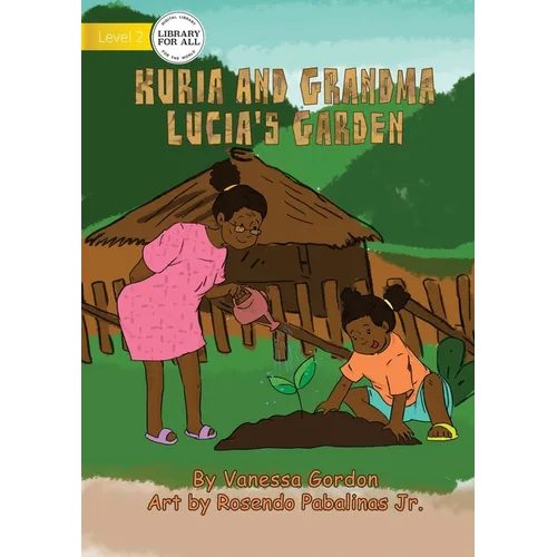 Kuria And Grandma Lucia's Garden