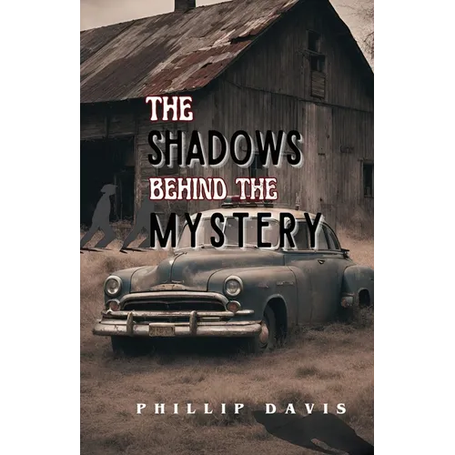 The Shadow Behind the Mystery