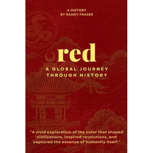 Red: A Global Journey Through History
