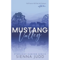 Mustang Valley: Small Town, Grumpy Sunshine, Forced Proximity Romance