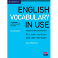 English Vocabulary in Use Pre-Intermediate and Intermediate Book with Answers: Vocabulary Reference and Practice
