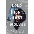 Cold the Night, Fast the Wolves