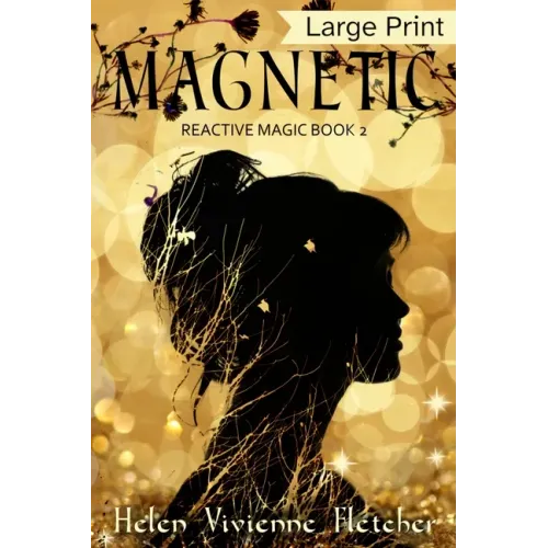 Magnetic: Large Print Edition
