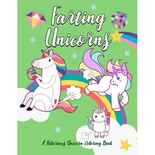 Farting Unicorns - A Hilarious Unicorn Coloring Book