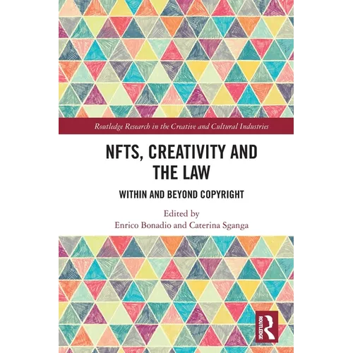 NFTs, Creativity and the Law: Within and Beyond Copyright