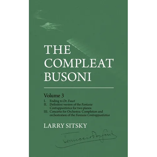 The Compleat Busoni, Volume 3