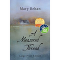 A Measured Thread: Large Print Edition