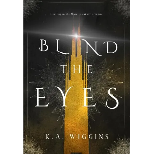 Blind the Eyes