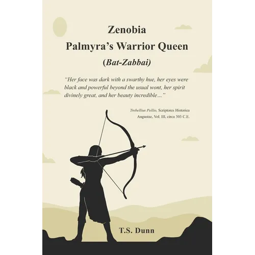 Zenobia: Palmyra's Warrior Queen (Bat-Zabbai)