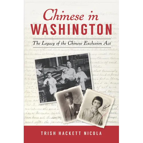 Chinese in Washington: The Legacy of the Chinese Exclusion ACT