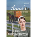 Anna's Amish Fears Revealed: An Amish Fiction Christian Novel