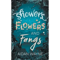 Showers Flowers and Fangs