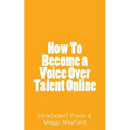 How To Become a Voice Over Talent Online