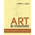 Art as Investment: A Research Anthology from the Past 100 Years