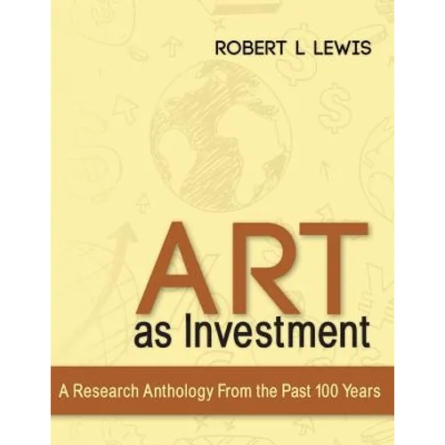 Art as Investment: A Research Anthology from the Past 100 Years