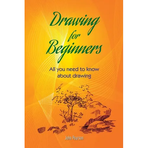 DRAWING FOR BEGINNERS All You Need To Know About Drawing