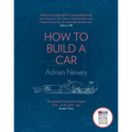 How to Build a Car: The Autobiography of the World's Greatest Formula 1 Designer