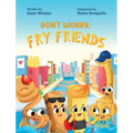 Don't Worry, Fry Friends