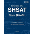 SHSAT Grade 9 Math: 9th Grade Mathematics; 140 Questions and Explanations