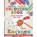 Coloring Book: English - Turkish I Learn Turkish for Kids I Creative Painting and Learning.