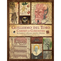 Guillermo del Toro: Cabinet of Curiosities [Reissue]: My Notebooks, Collections, and Other Obsessions