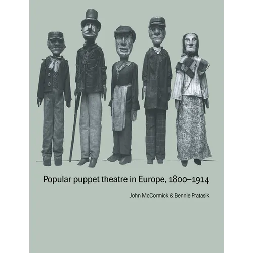 Popular Puppet Theatre in Europe, 1800 1914