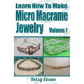 Learn How To Make Micro Macrame Jewelry: Learn how you can start making Micro Macramé jewelry quickly and easily!