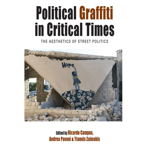 Political Graffiti in Critical Times: The Aesthetics of Street Politics