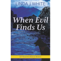 When Evil Finds Us: K-9 Search and Rescue Book 3