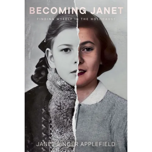 Becoming Janet: Finding Myself in the Holocaust
