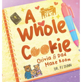 A Whole Cookie: Olivia & Dad Make Room