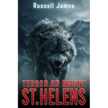 Terror On Mount St. Helens