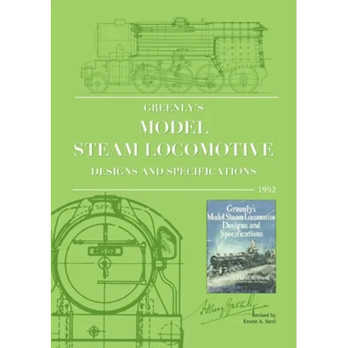 Greenly's Model Steam Locomotive Designs and Specifications