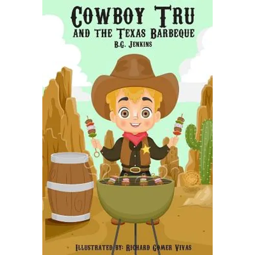 Cowboy Tru and the Texas Barbeque